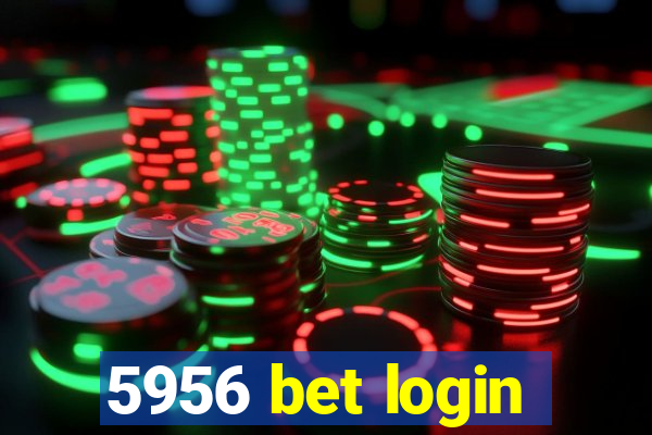 5956 bet login